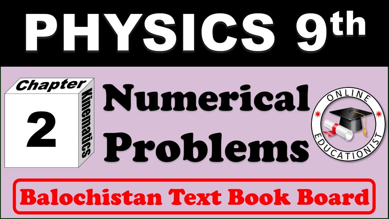 Numerical Problems | Chapter 2 Kinematics | Physics 9th | Balochistan Board Queta | Urdu/Hindi