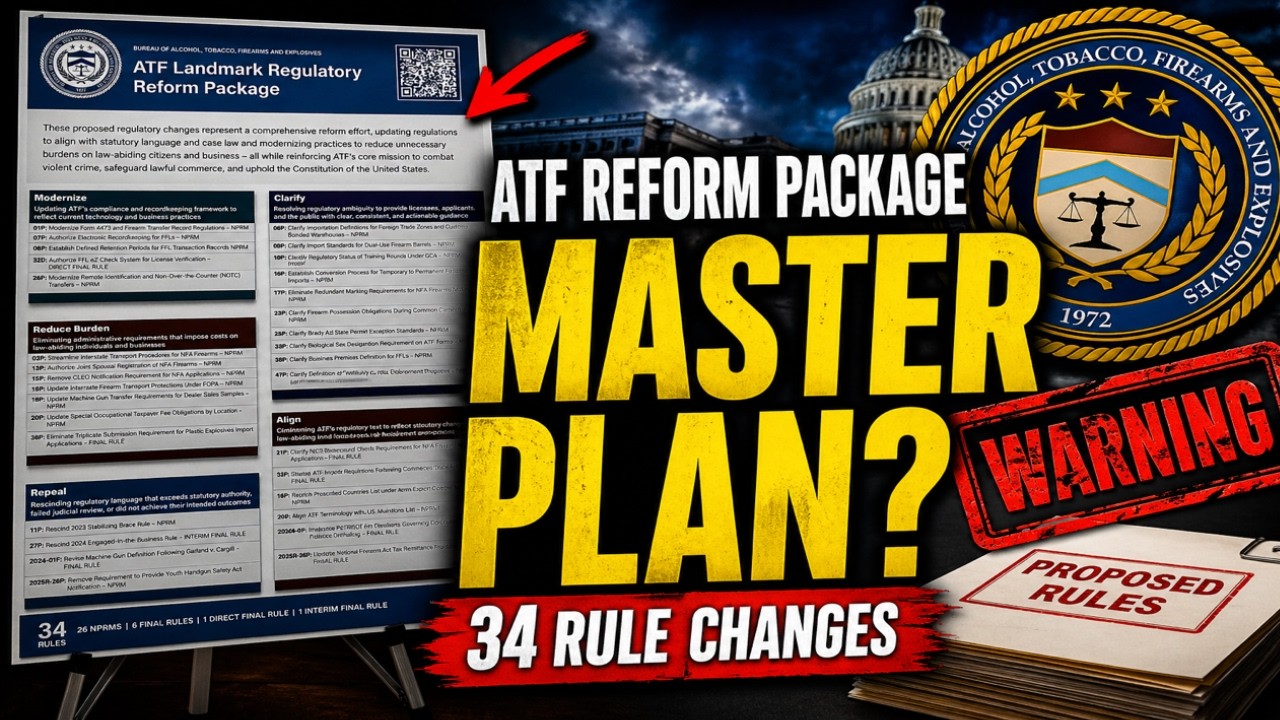 MAJOR NEWS: ATF Drops Major Reform Package - 34 NEW Rules
