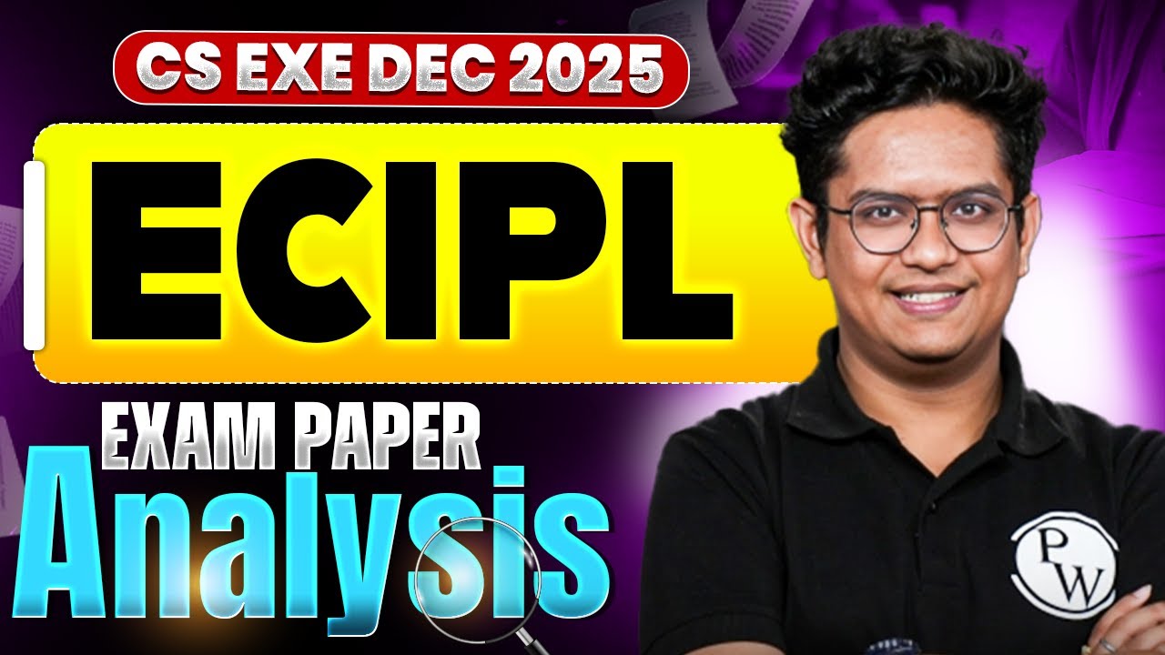 ECIPL Exam Paper Analysis 🔥 | CS Executive Dec 2025 | Difficulty, Weightage & Strategy