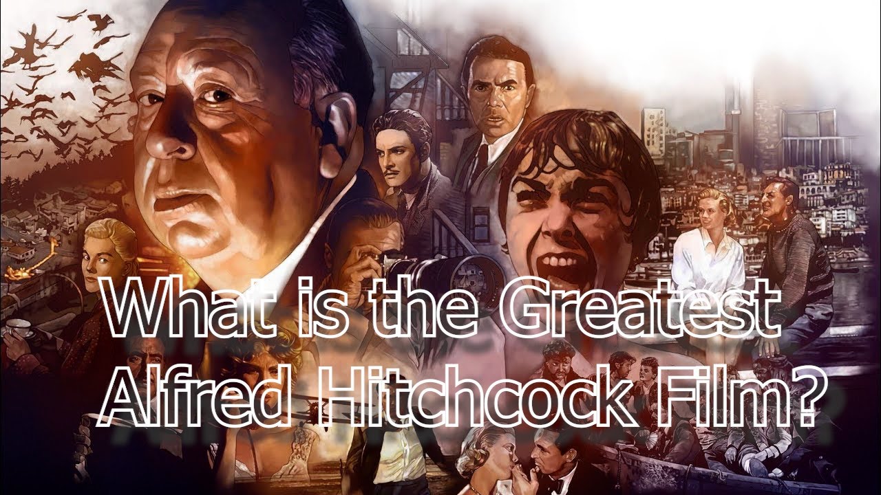 Alfred Hitchcock Films - Top 11 Films Ranked Worst to Best #alfredhitchcock #hitchcock    #suspense