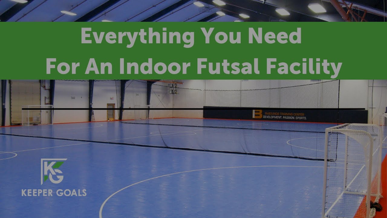 How to Convert an Indoor Facility into a Futsal Court | Goals, Nets & Padding