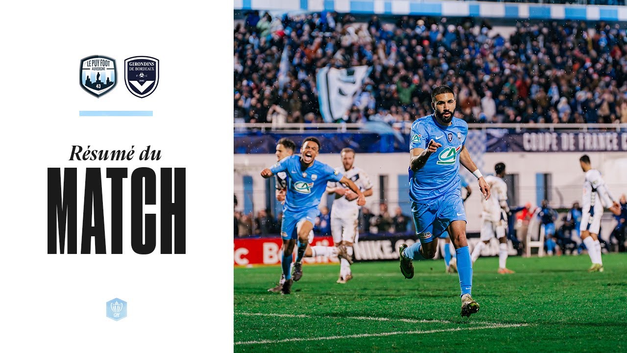 32ème de finale, Coupe de France | Le Puy Foot 43 / FC Girondins de Bordeaux - le résumé (1-0)