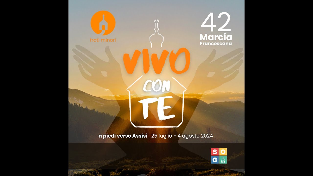 Vivo con Te - Inno Ufficiale 42° Marcia Francescana