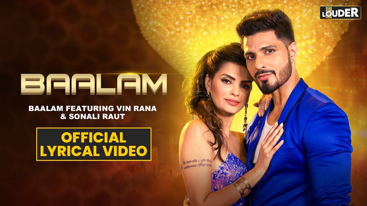 Baalam | Official Lyrical Video | Ayush Raina (AKR) | Muskan Kalyan | VIN Rana | Sonali Raut