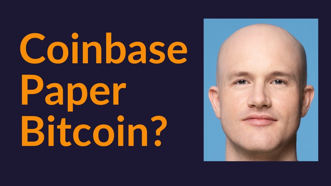 Coinbase Papierowy Bitcoin?