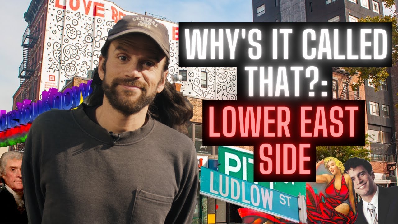Почему он так называется?: Нижний Ист-Сайд