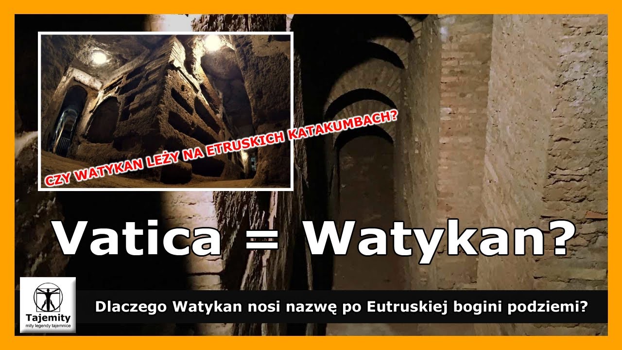 Vatica=Watykan? - Czy Watykan leży na etruskich katakumbach?