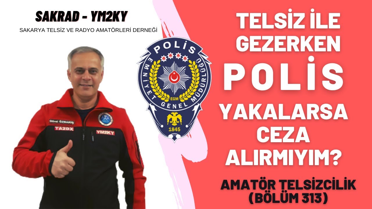 Telsizle Gezerken Polis Yakalarsa Ceza Alırmıyım? (Bölüm 313)