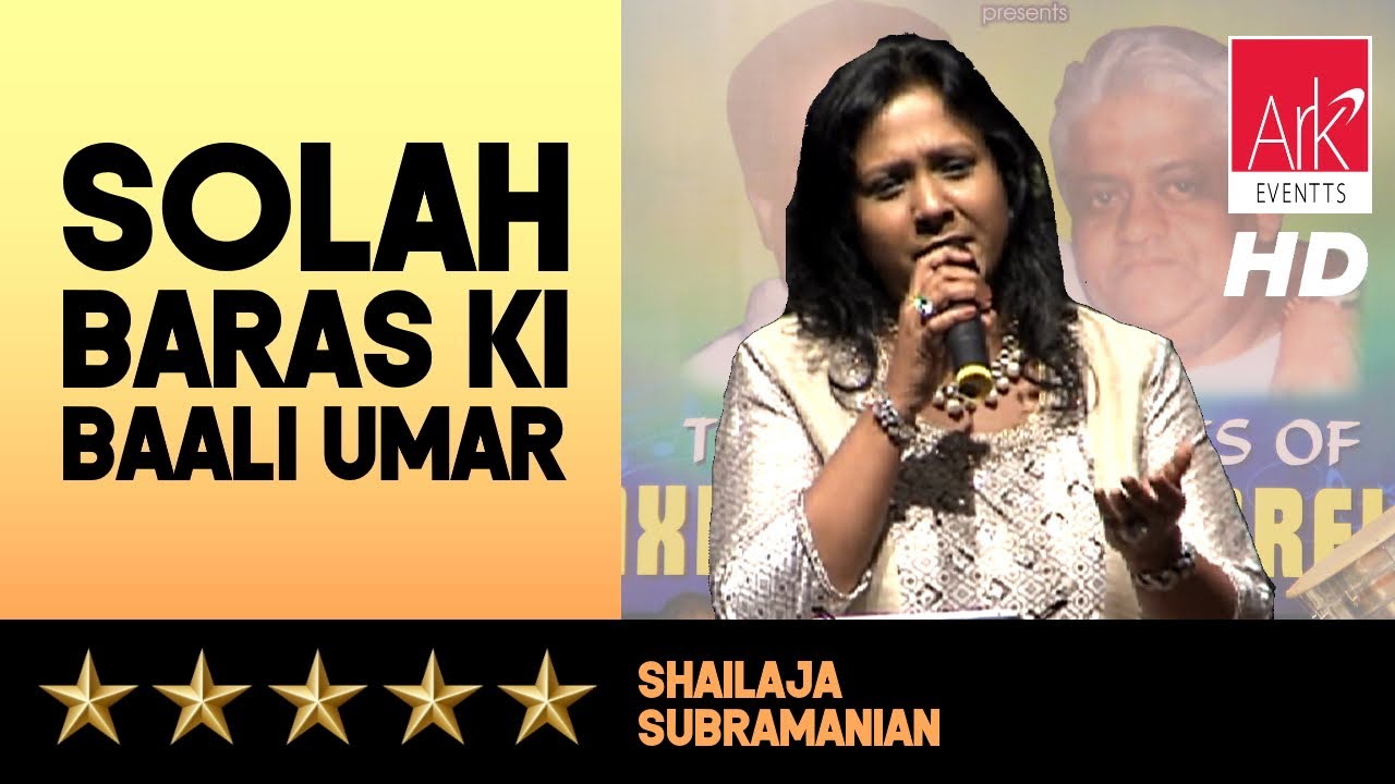 @ARKEventsindia - Solah Baras Ki Bali Umar - Shailaja Subramanian