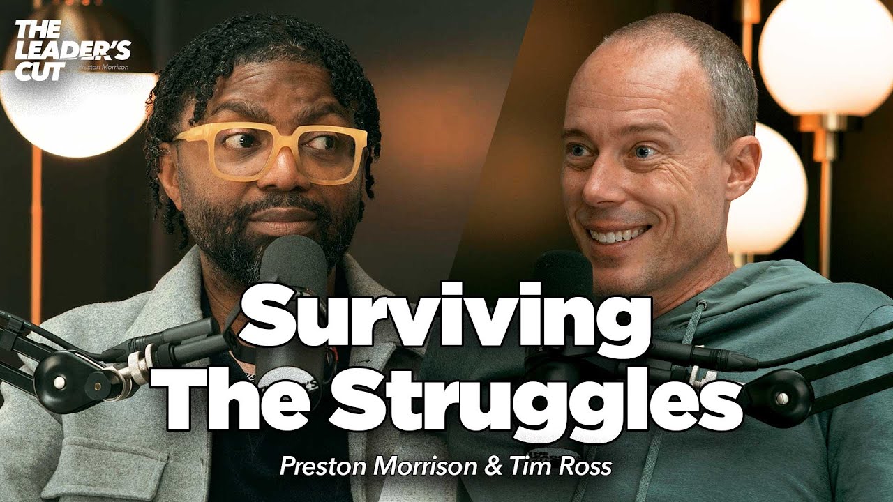 Faith That Can Take On Anything (with Tim Ross) | The Leader's Cut w/ Preston Morrison