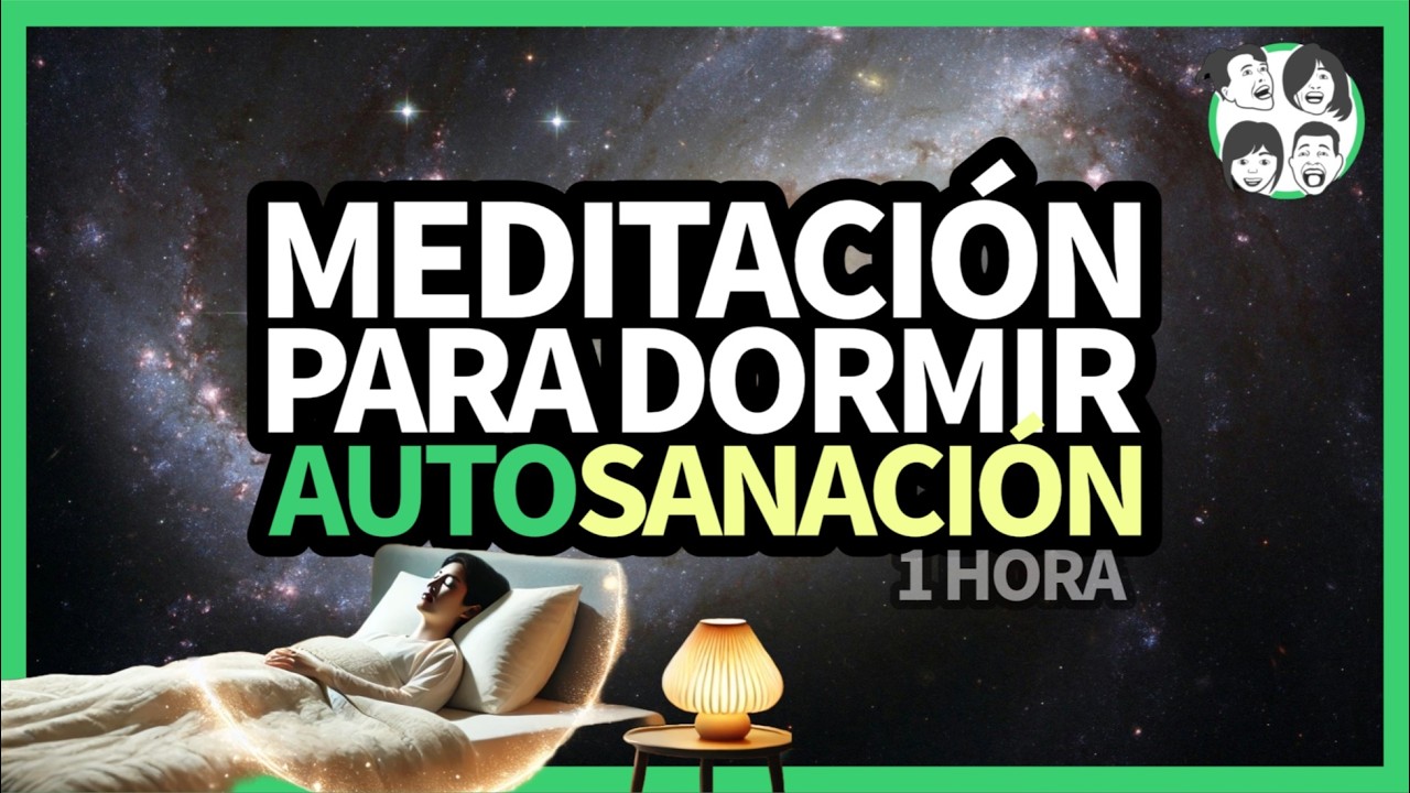 Meditaci&oacute;n para Dormir y AutoSanarte | Meditaci&oacute;n para Sanar y Dormir en Paz