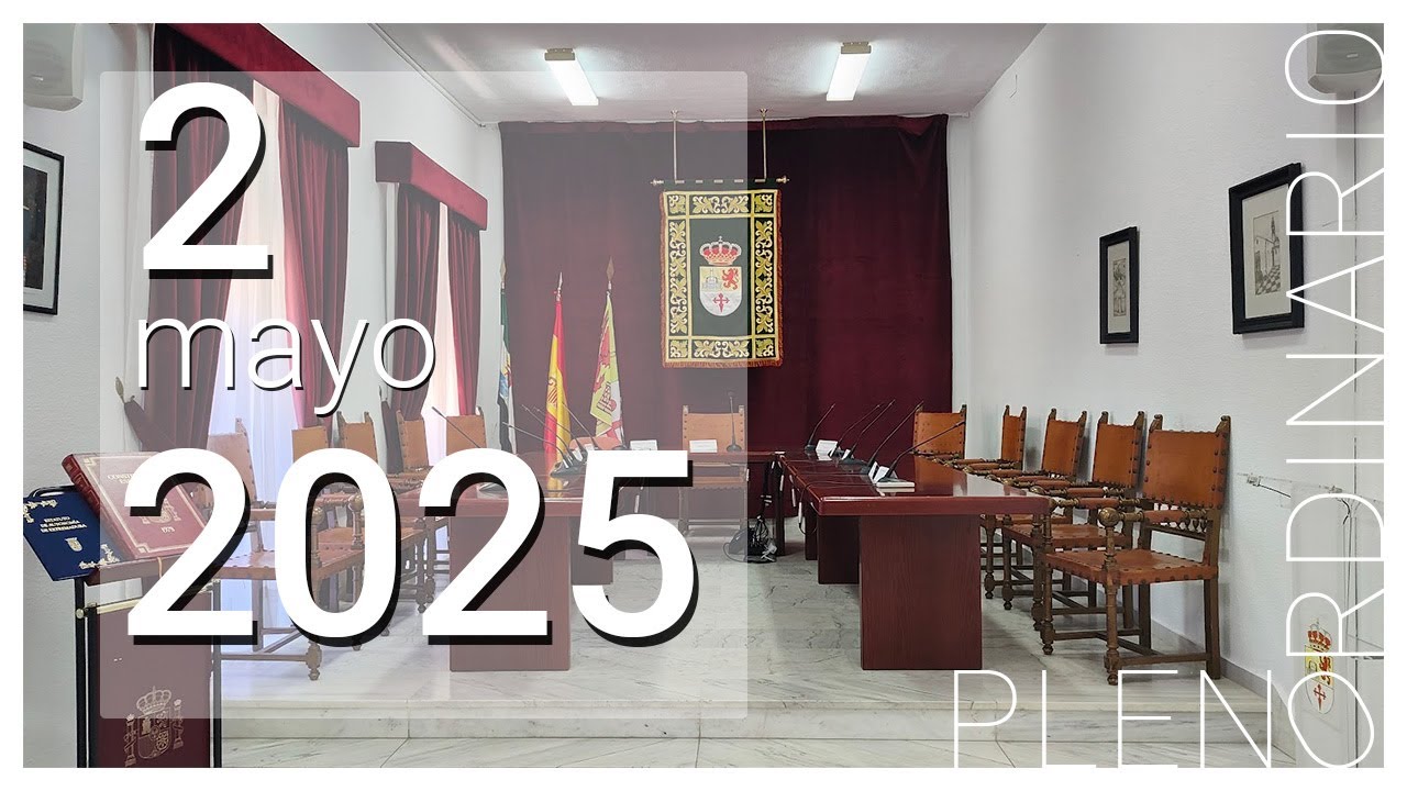 Pleno Ordinario 2 MAYO 2025 - AYUNTAMIENTO Fuentes de León