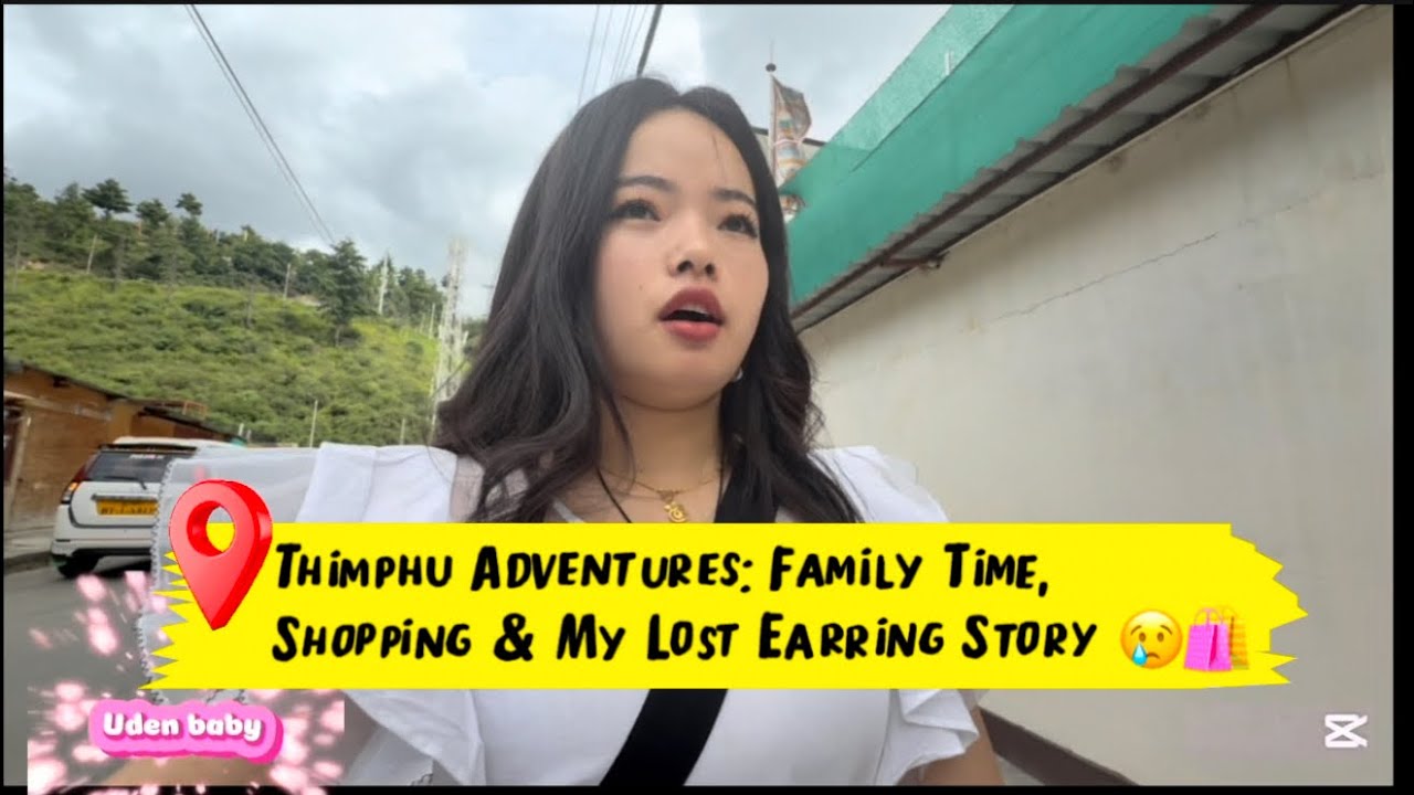 From TikTok Dress Hunt to Lost Earring 😢 | A Day in Thimphu #foryou #shopping #bhutan @ggfrombhutan 