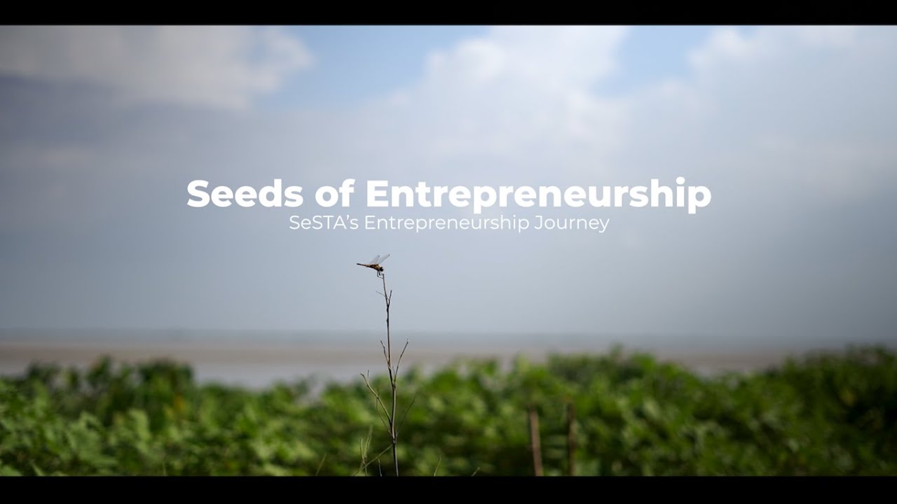 Seeds of Entrepreneurship - SeSTA’s Entrepreneurship Journey