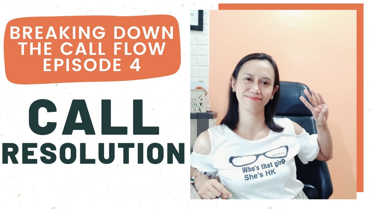CALL RESOLUTION TIPS | Breaking Down The Call Flow Episode 4