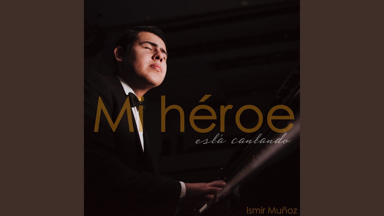 Mi héroe está cantando