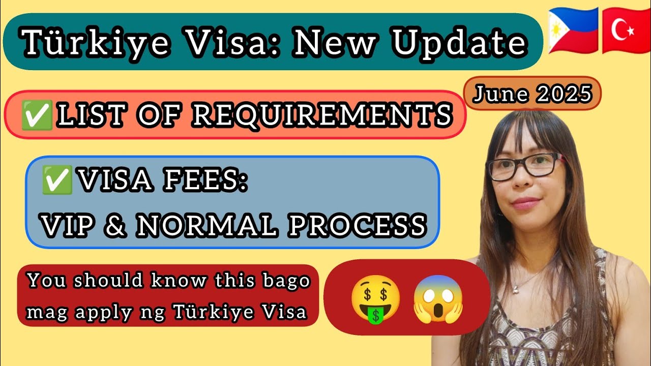 TÜRKIYE VISA: NEW LIST OF REQUIREMENTS. VISA FEES FOR VIP & NORMAL PROCESS.