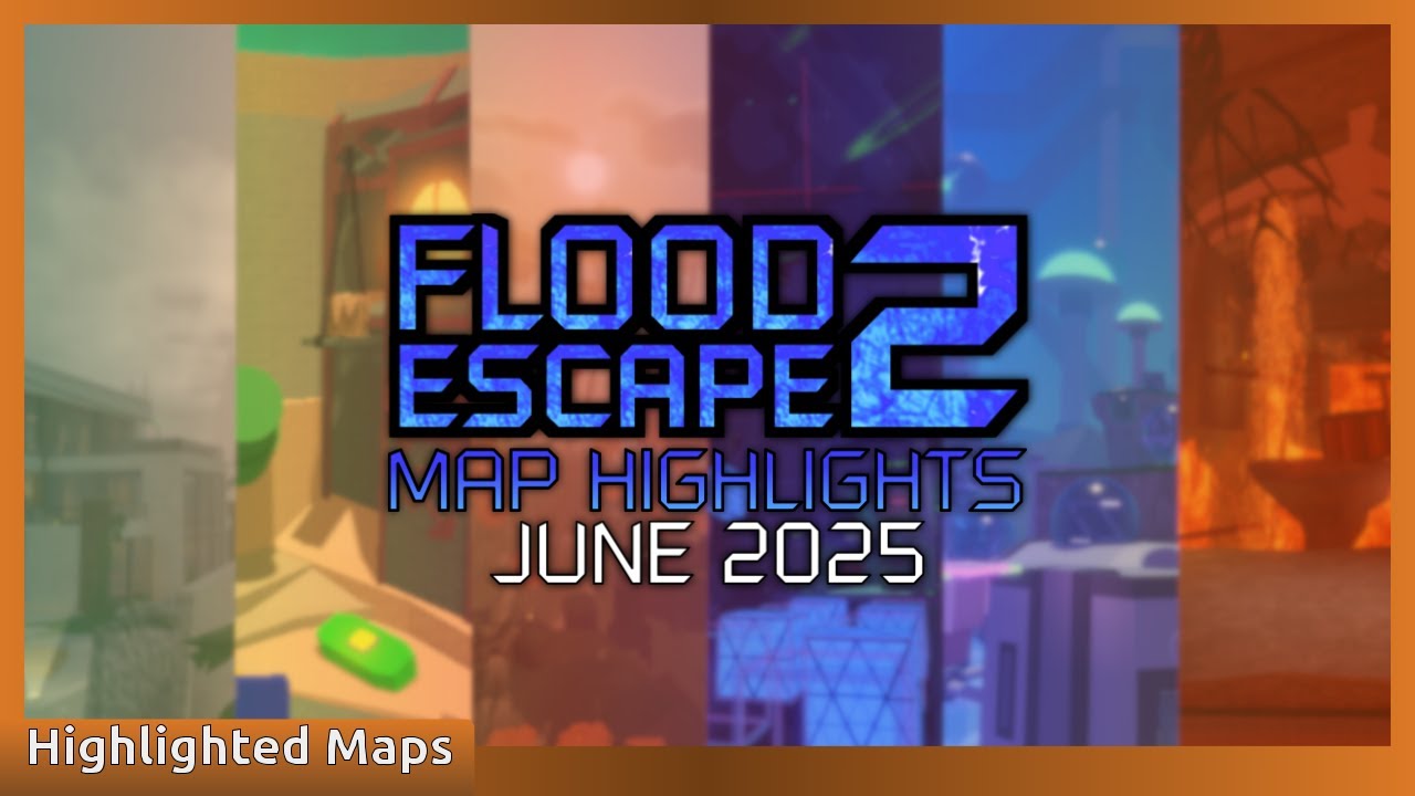Flood Escape 2 | June Map Highlights [2025]