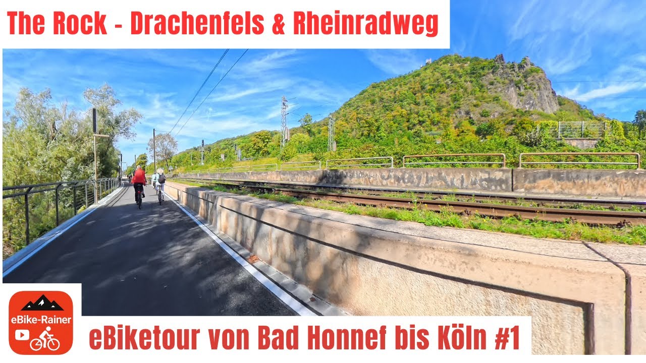 The Rock - eBike Tour vorbei am Drachenfels ü. d. Rheinradweg von Bad Honnef bis Köln | Teil 1