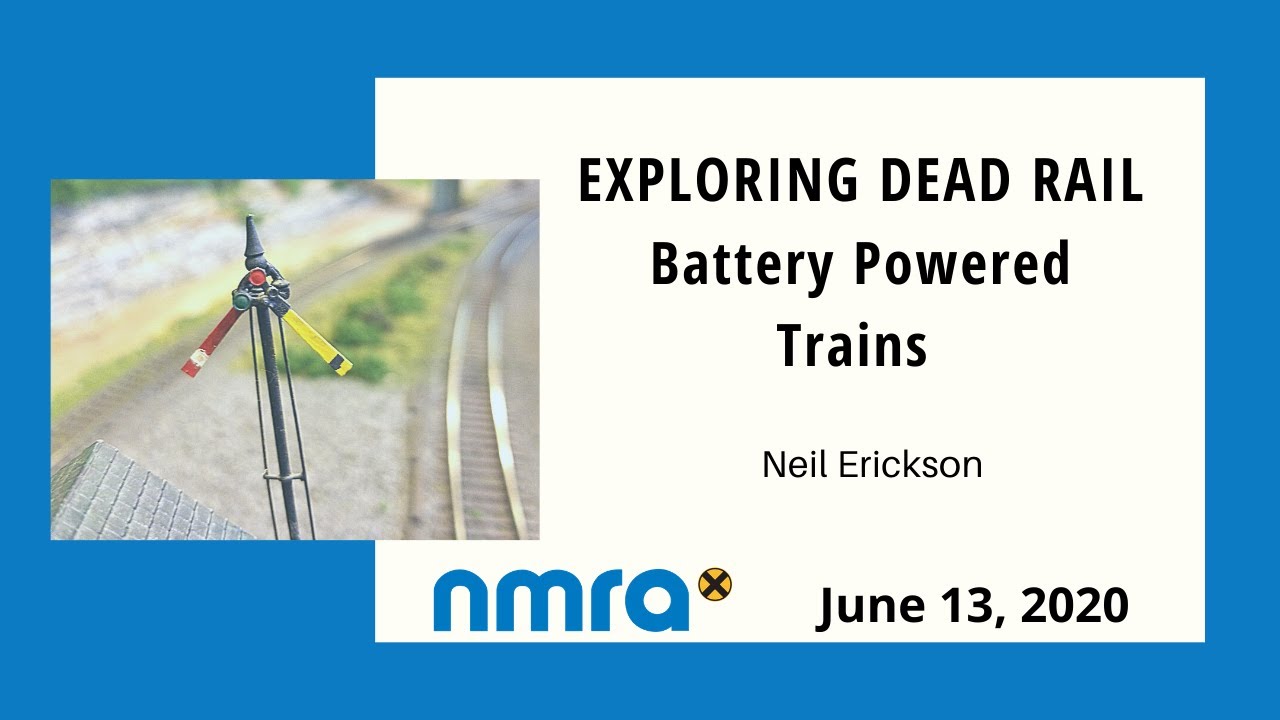 Neil Erickson - Exploring Dead Rail battery powered trains