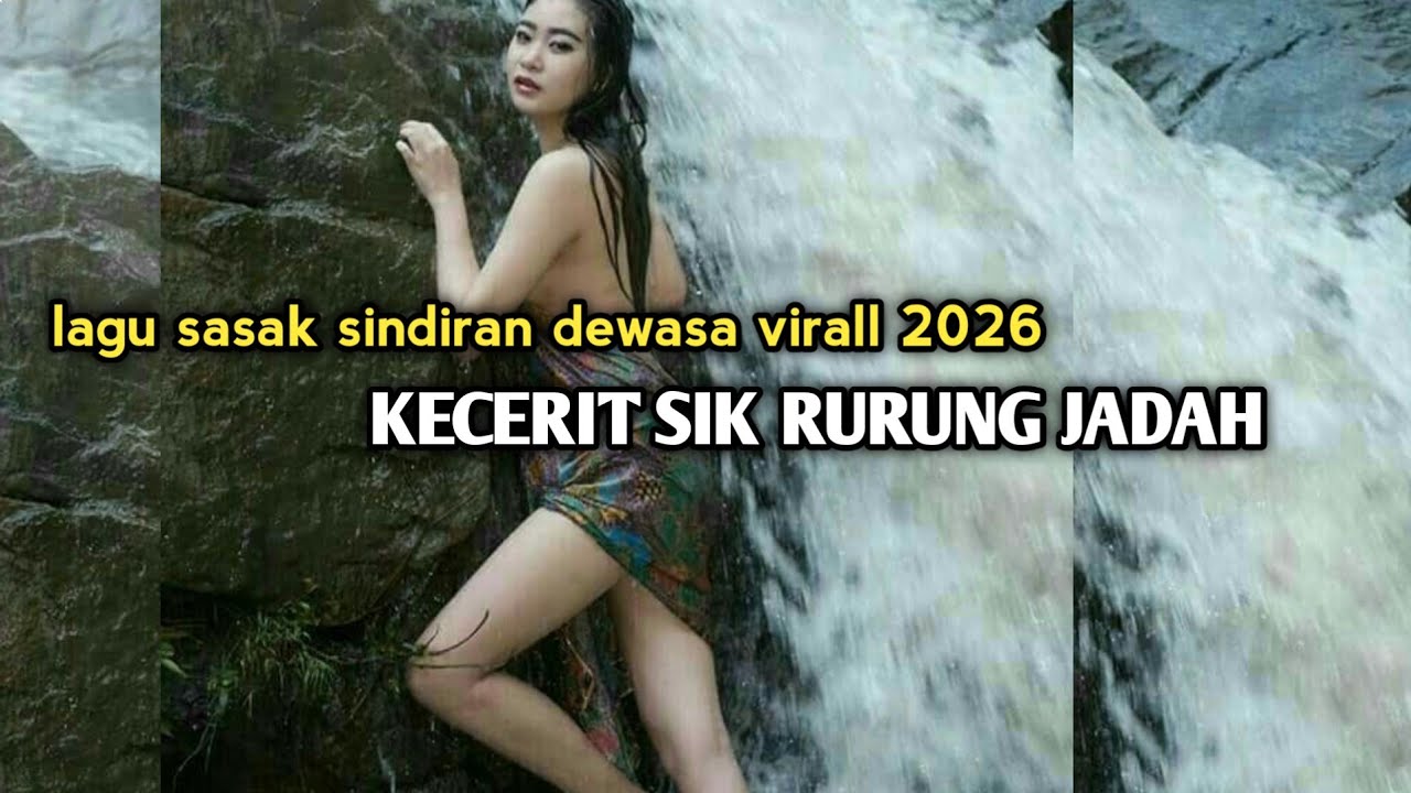 AKU KECERIT SIK RURUNG JADAH_SASAK VIRALL SINDIRAN 2026