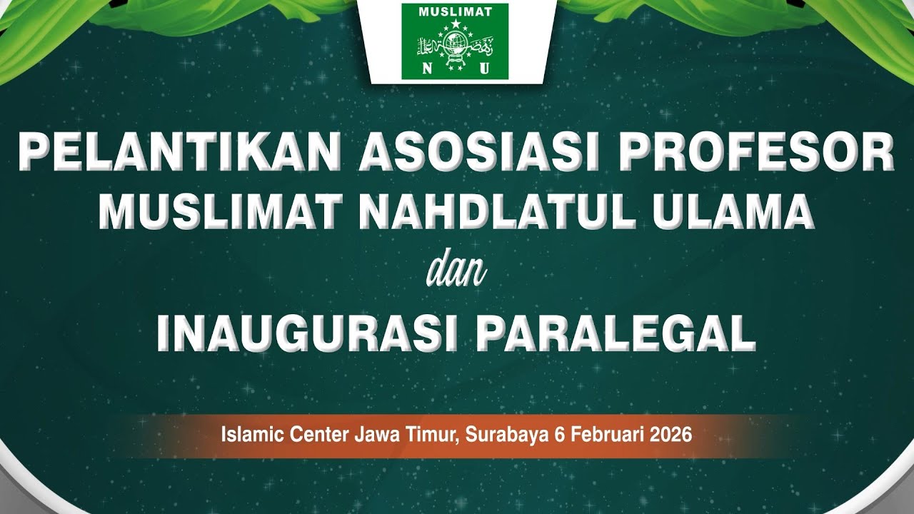 Pelantikan Asosiasi Profesor Muslimat NU dan Inaugurasi Paralegal