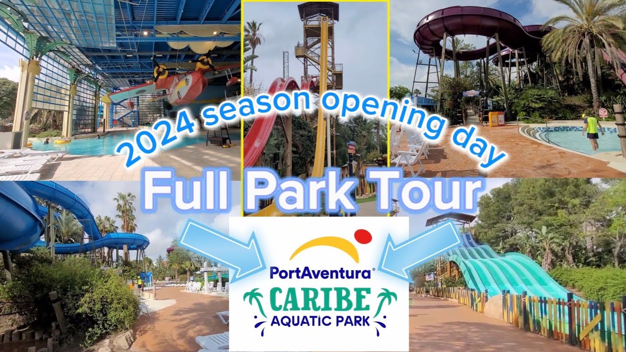 Аквапарк CARIBE, PortAventura World, Салоу, ПОЛНЫЙ ТУР | День открытия сезона 2024 | Время ожидан...