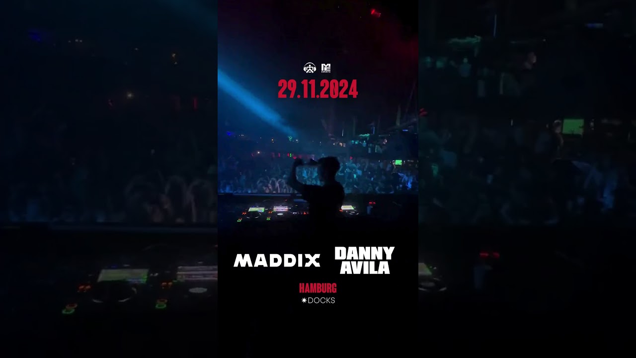 Maddix & Danny Avila | 29.11.24 Docks Hamburg