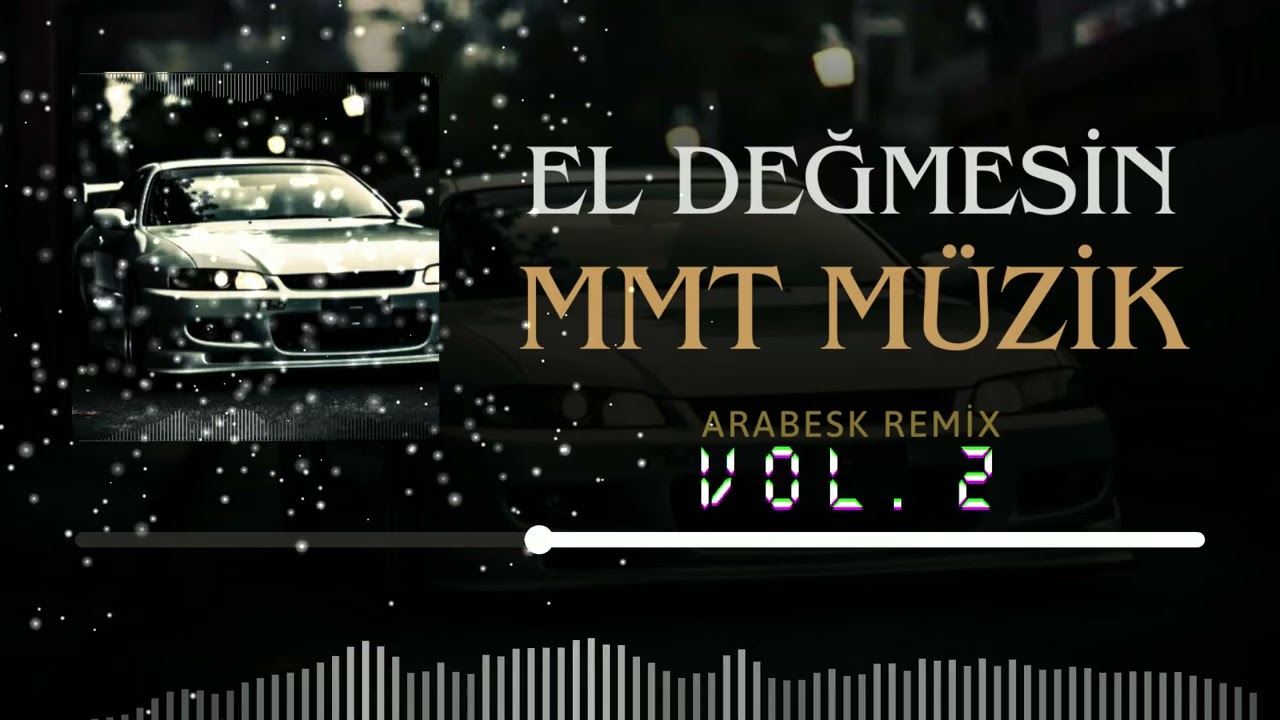 MMT M&uuml;zik - El Değmesin (ARABESK REMİX VOL.2)