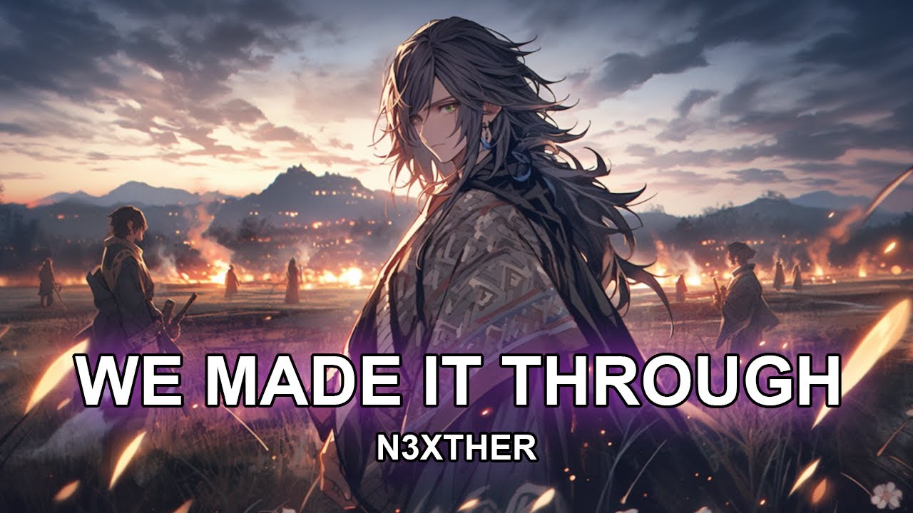 We Made It Through -  N3XTHER  ( Official Lyrics Video )