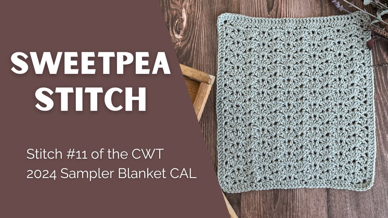 Sweet Pea Stitch | Square #11 of 2024 Sampler Blanket CAL project