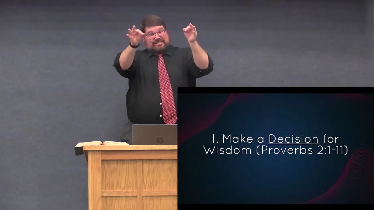 Proverbs 2:1-11 Listen to Wisdom - Part 1