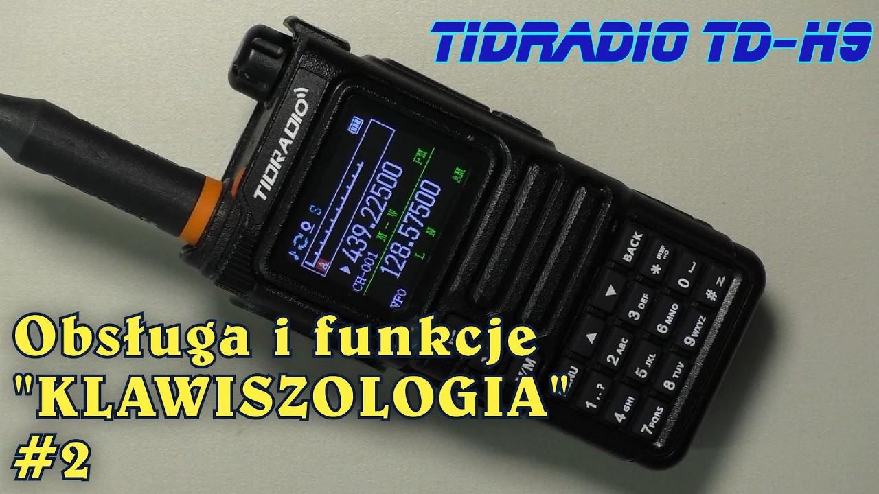 Radiotelefon Tidradio TD-H9  Część 2 Funkcje klawiatury