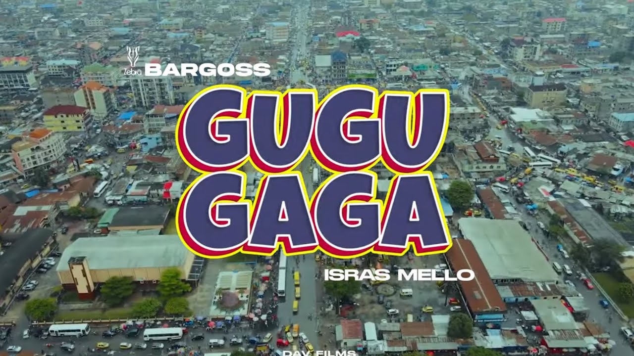 Bargoss _GUGU GAGA ft isras mello & Blay Beatz(Official video )