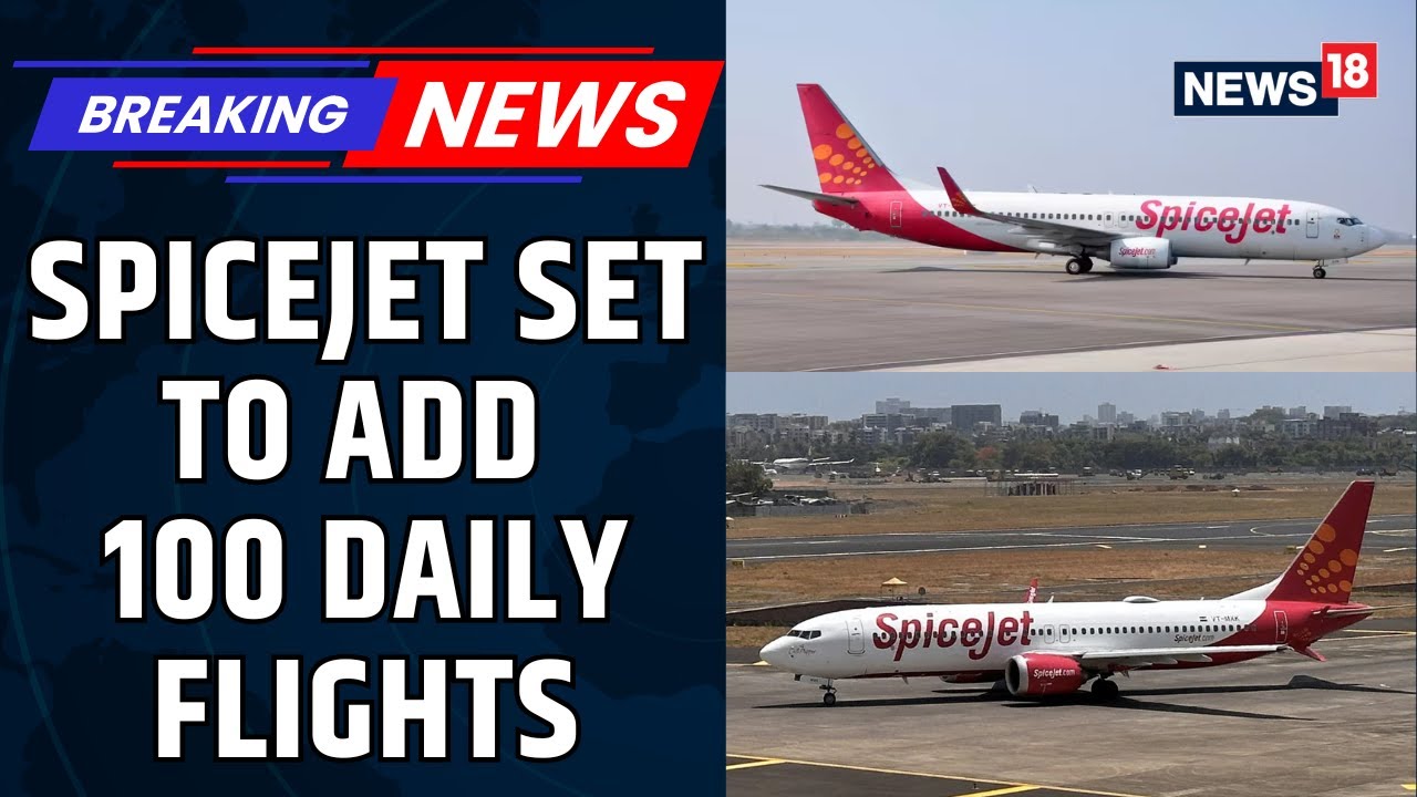 Spice Jet To Add Up To 100 Daily Flights Amid Surging Winter Demand | Aviation News | News18