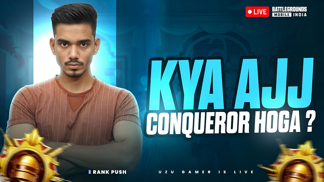 AJJ HOGA CONQUEROR | CONQUEROR RANK PUSH DAY - 5 | BGMI LIVE | UZU GAMER