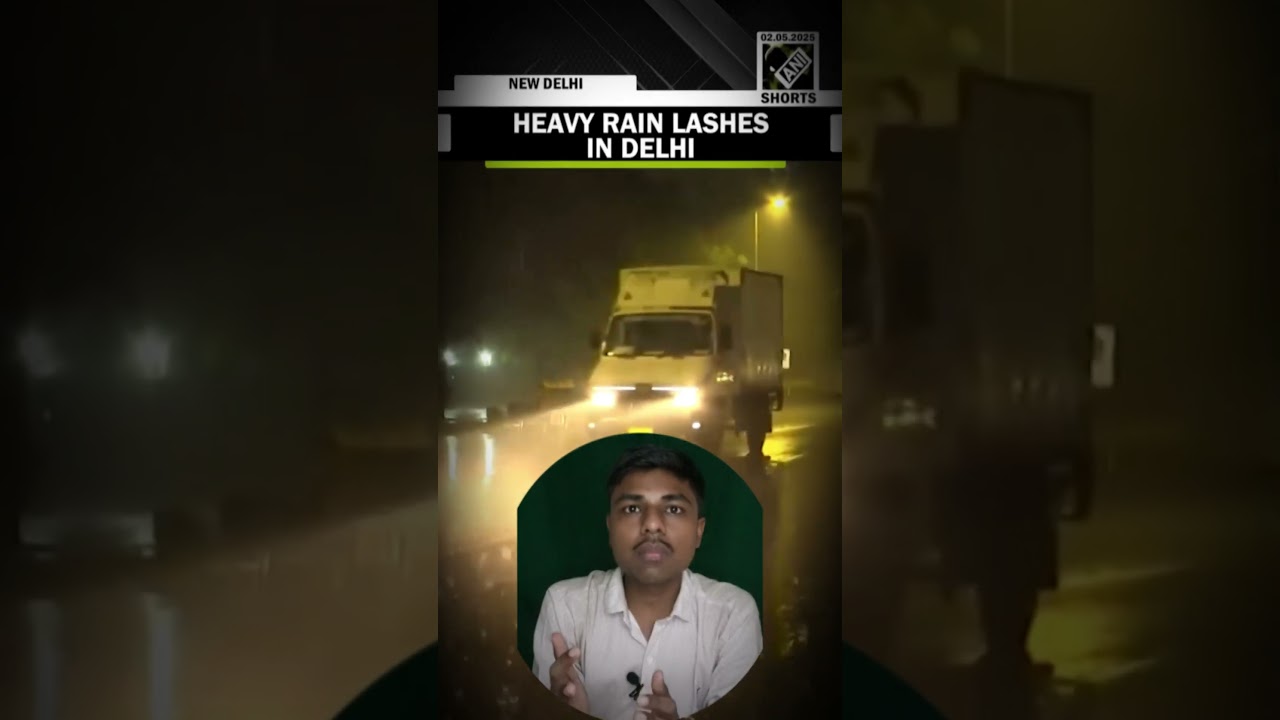 Delhi Heavy Rain on May 2, 2025 | Flooded Streets & Weather Update | #delhirain #delhirains