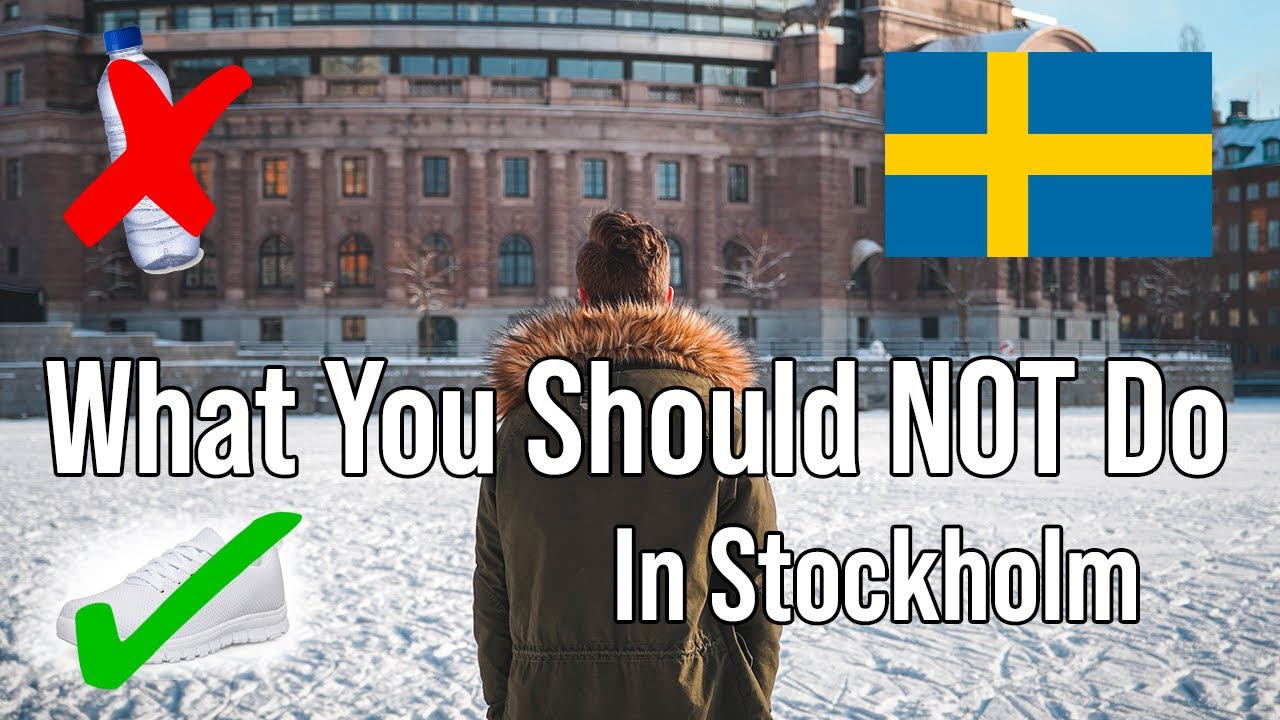 5 Things You Should NOT Do In Stockholm