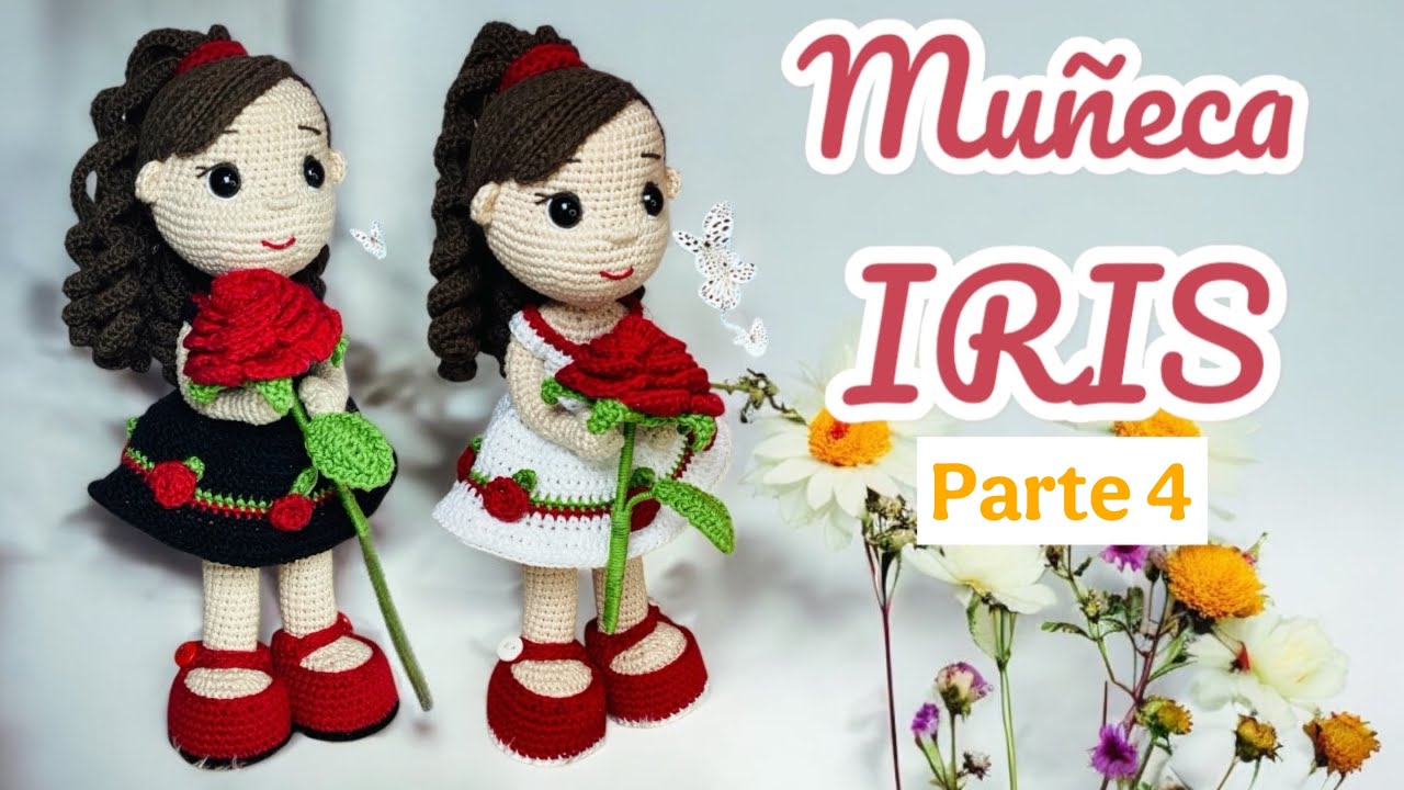 TUTORIAL MU&Ntilde;ECA IRIS AMIGURUMI A CROCHET PASO A PASO / COLECCI&Oacute;N JARD&Iacute;N M&Aacute;GICO / Parte 4