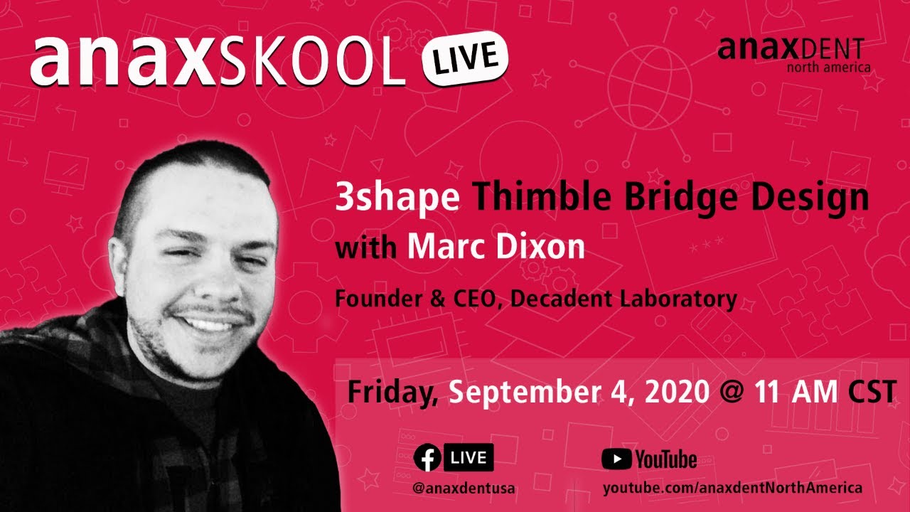 anaxSKOOL Ep. 5 - 3shape Thimble Bridge Design w/ Marc Dixon