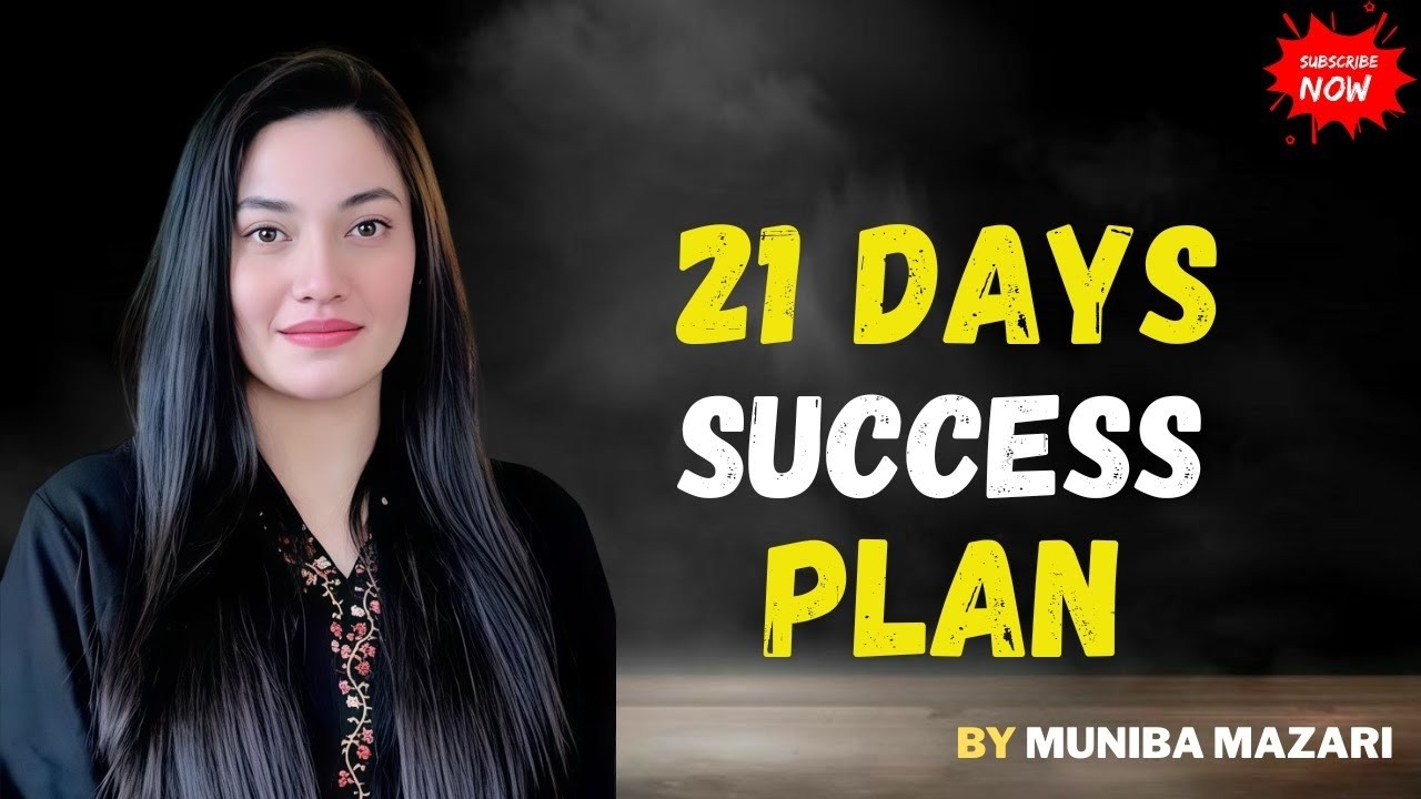 21 Days Success Plan – Muniba Mazari | Transform Your Life in 3 Powerful Weeks📖 Detailed Description