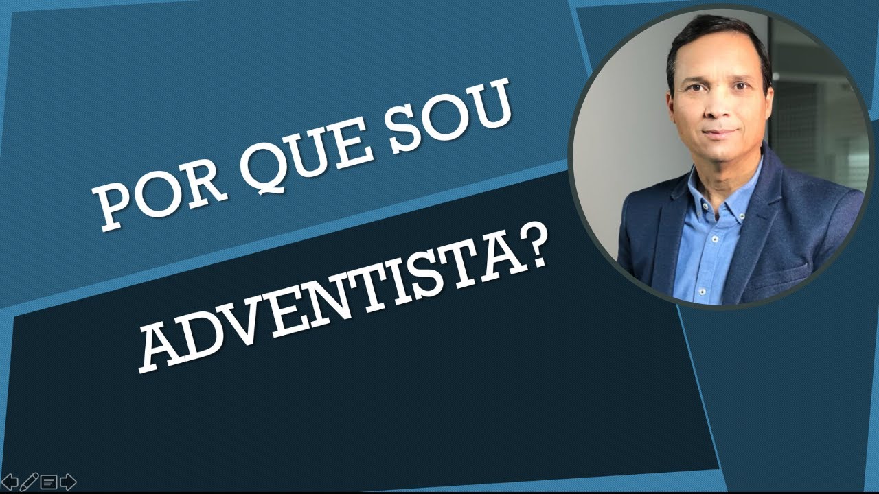 Por que sou Adventista?