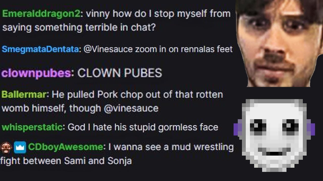 [Vinesauce] Vinny Reads Unhinged Chat Messages #1