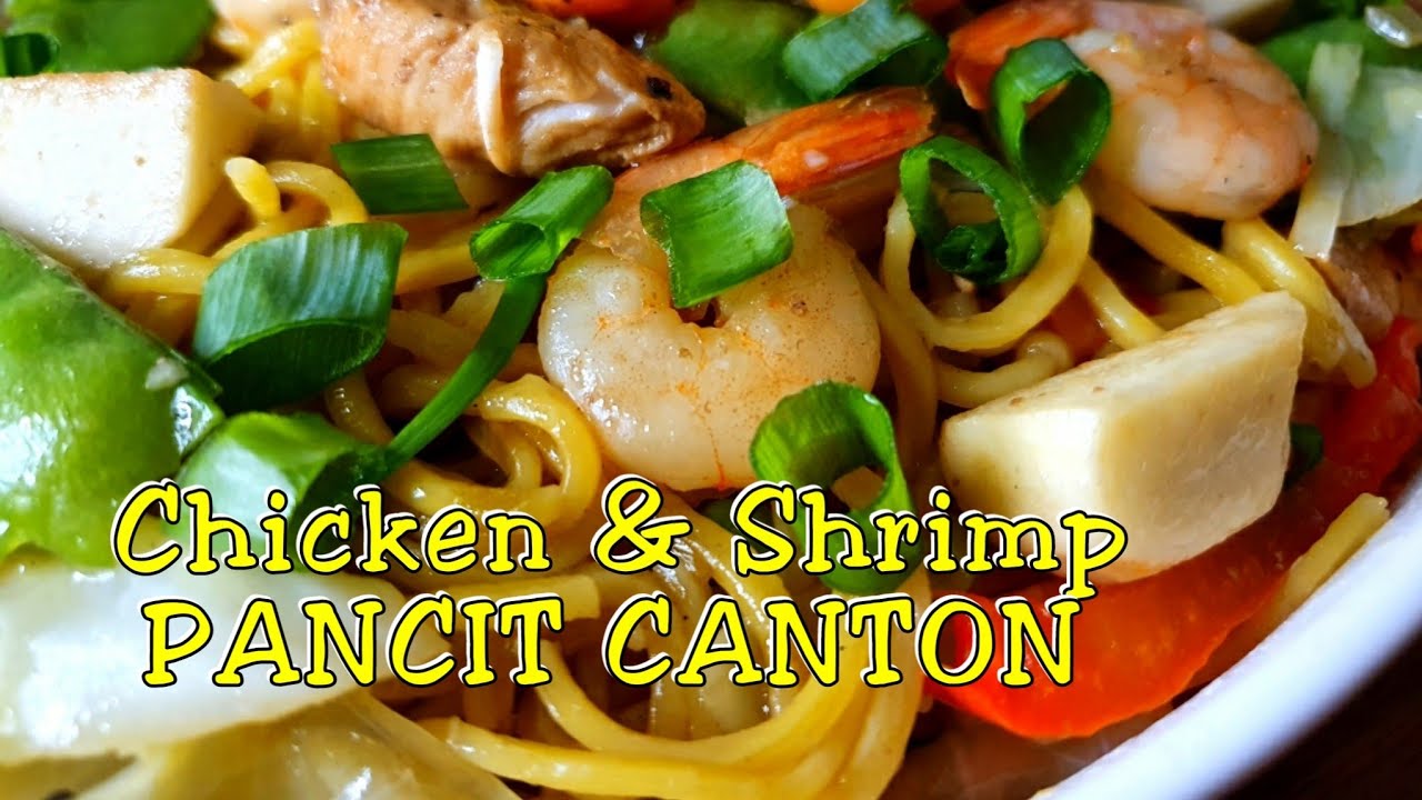 Chicken And Shrimp Pancit Canton