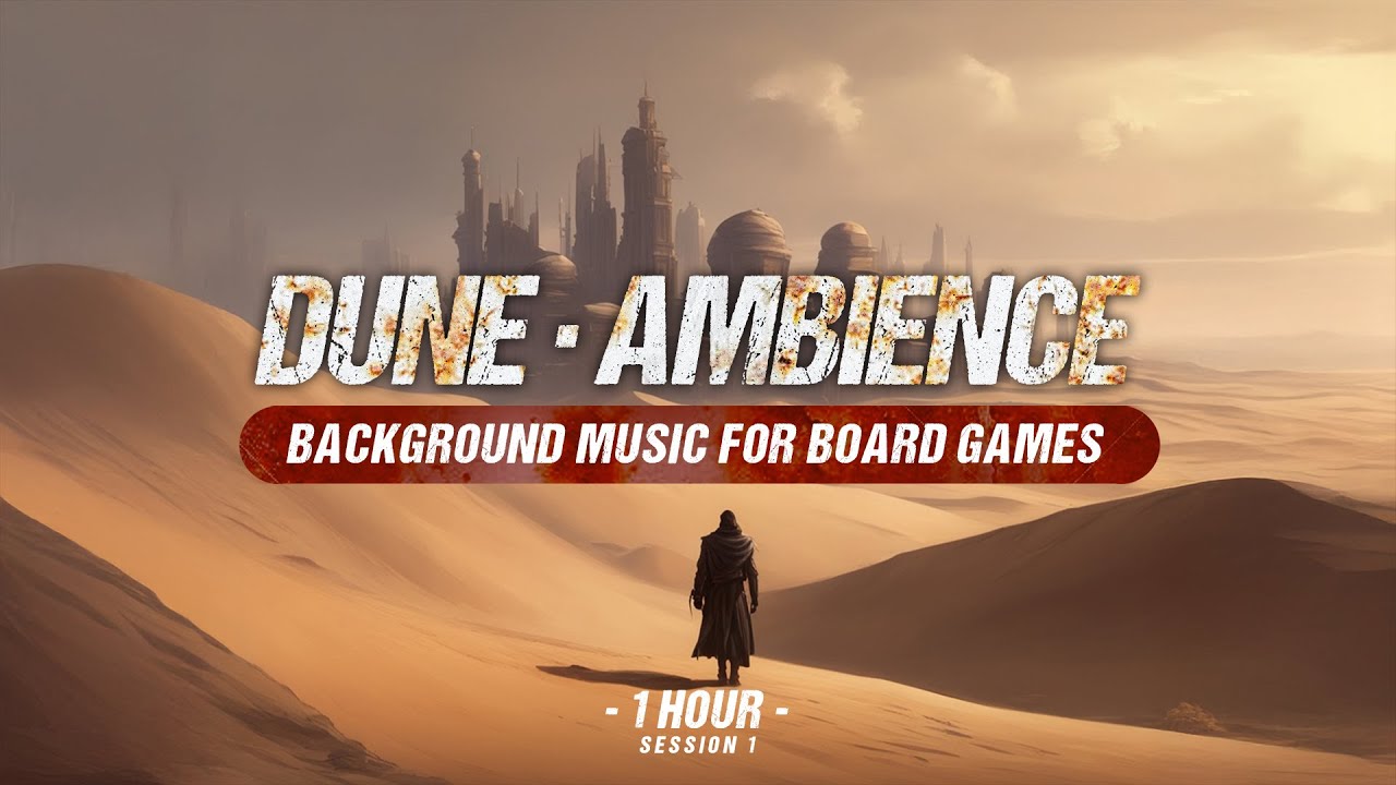 DUNE • AMBIENCE - 1 Hour - Background Music for Board Games • Deep  Focus, Work, Meditation | Path 1