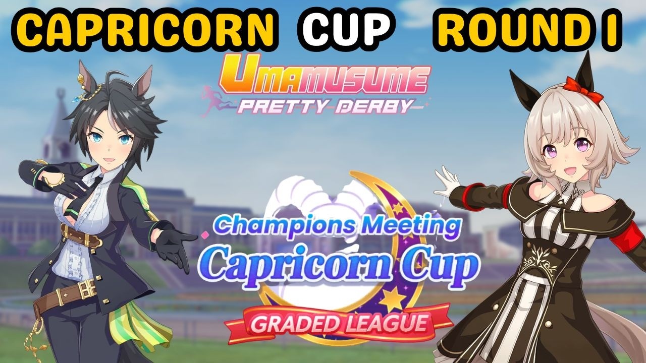 Capricorn Cup Round 1 Day 2  & JP League Of Heros - MANT Test Run | Umamusume: Pretty Derby