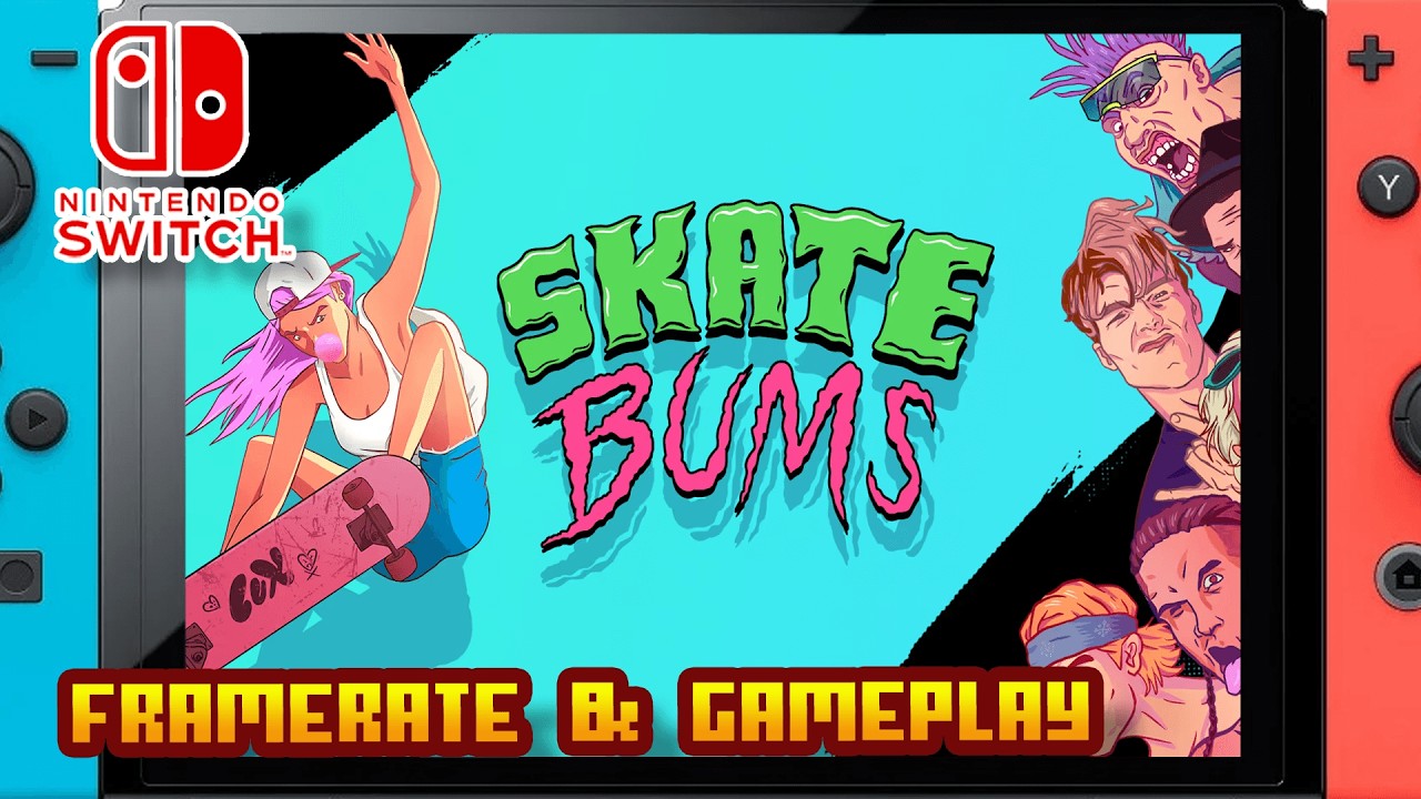 Skate Bums - (Nintendo Switch 1) - Framerate & Gameplay - 4K