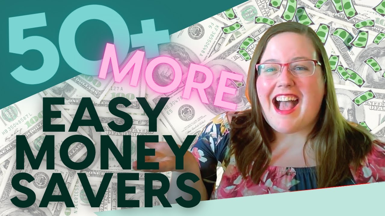 50+ MORE easy ways to save money!