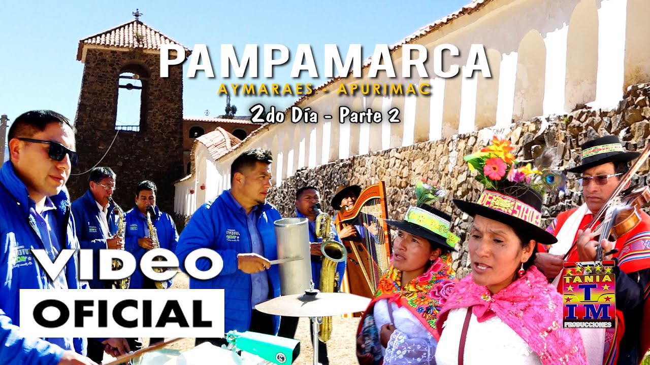 Fiesta Patronal de PAMPAMARCA - Día 2 / Parte 2 - Aymaraes - Apurímac - 2025 - Tania Producciones✓