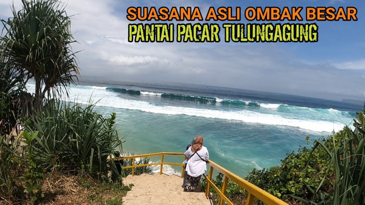 DAHSYATNYA OMBAK BESAR PANTAI PACAR PUCANGLABAN TULUNGAGUNG SAAT PASANG